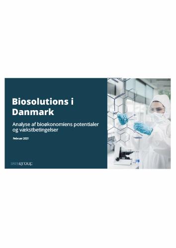 Biosolutions i Danmark  - Analyse af bioøkonomiens potentialer og vækstbetingelser